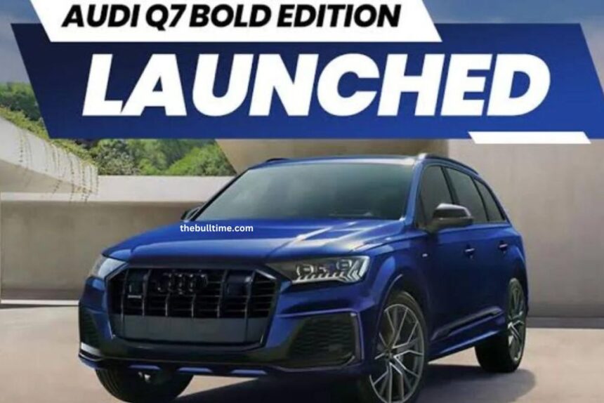 Audi Q7 Bold Edition Car