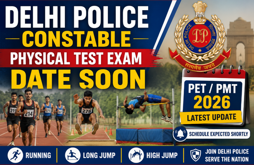 Delhi Police Constable Physical Test Exam Date 2026