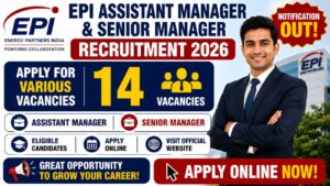 Epi Assistant Manager And Senior Manager Recruitment 2026