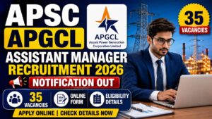 Apsc Apgcl Assistant Manager Recruitment 2026