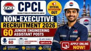 Cpcl Non-Executive Recruitment 2026 – Apply For 60 Junior Engineering Assistant Posts
