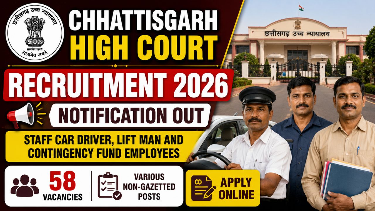 Chhattisgarh High Court Recruitment 2026: 58 Vacancies For Driver, Lift Man &Amp; Contingency Posts, Apply By 10 August 1 Chhattisgarh High Court Recruitment 2026