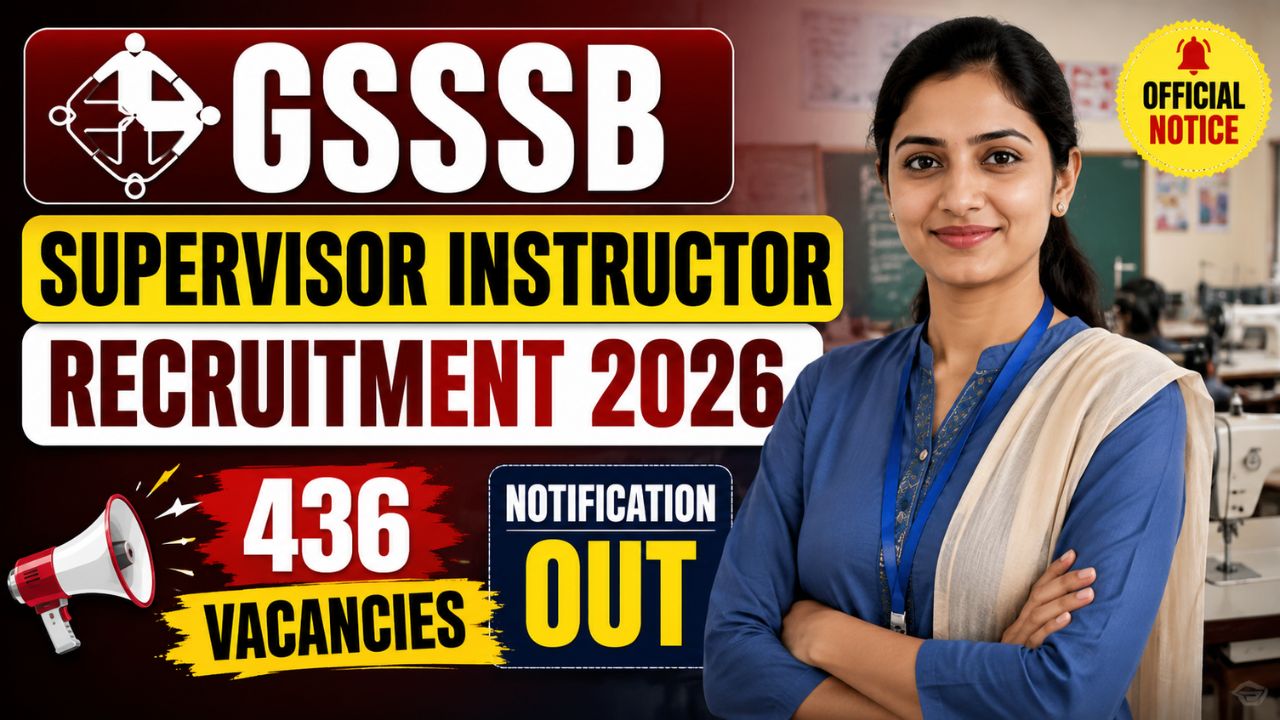 GSSSB Supervisor Instructor Recruitment 2026 Notification Out for 436 Vacancies