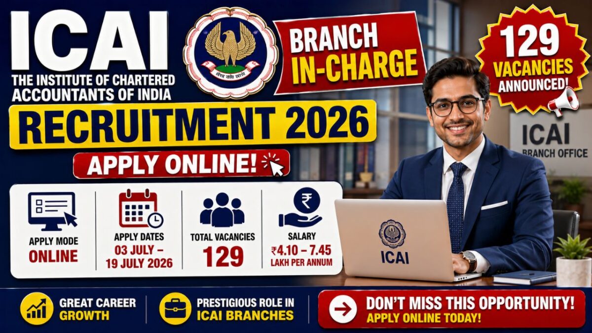 Icai Branch In Charge Recruitment 2026: Apply Online For 129 Posts, Salary Up To ₹7.45 Lakh 2 Icai Branch In Charge Recruitment 2026