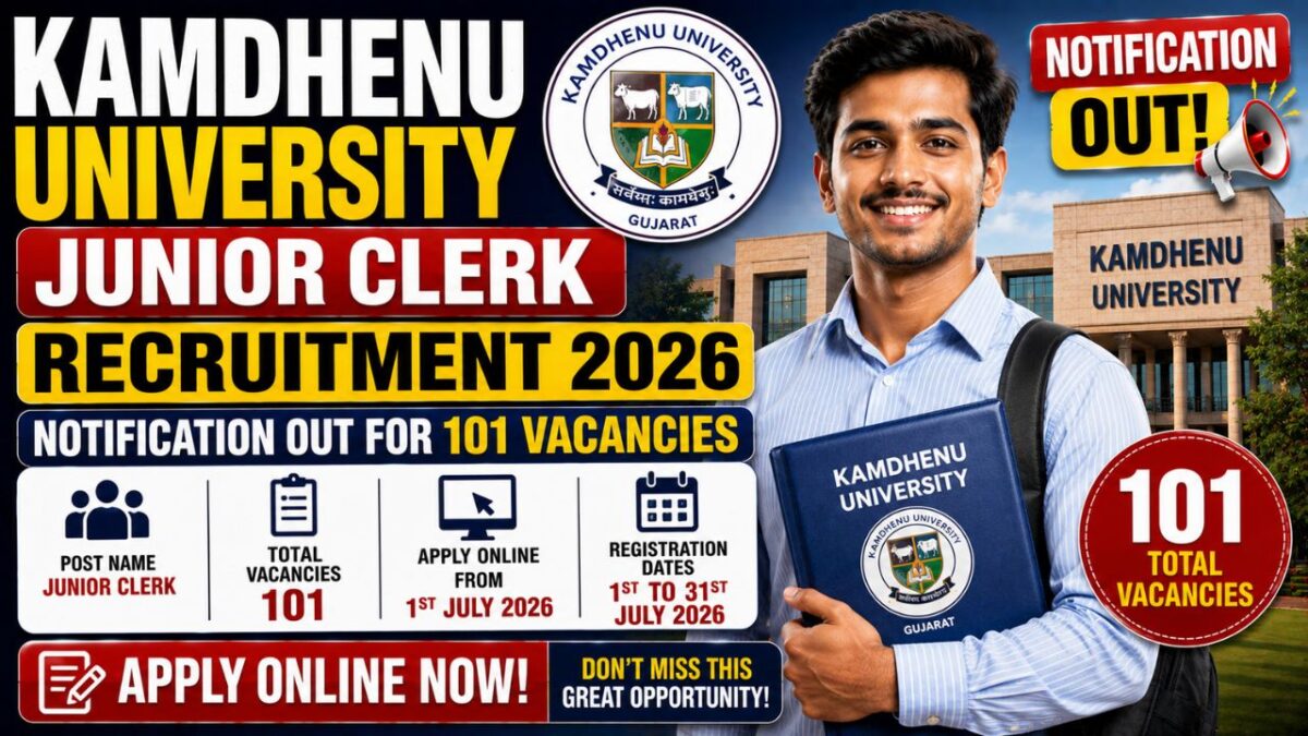 Kamdhenu University Junior Clerk Recruitment 2026 – 101 Vacancies, Apply Online By 31St July 2 Kamdhenu University Junior Clerk Recruitment 2026
