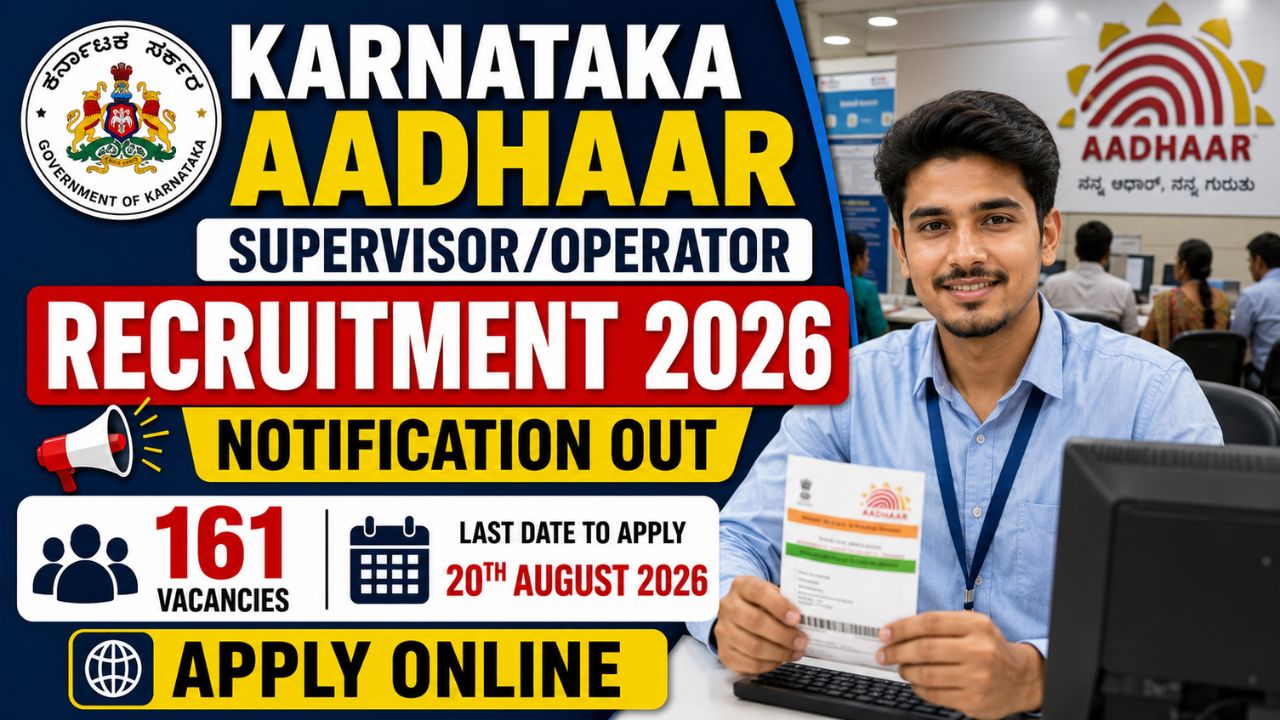 Karnataka Aadhaar Supervisor/Operator Recruitment 2026: 161 Vacancies, Apply Online Before 20 August 1 Karnataka Aadhaar Supervisoroperator Recruitment 2026