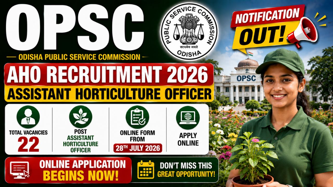 OPSC AHO Recruitment 2026 Notification Out for 22 Vacancies, Online Form from 28th July
