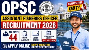 Opsc Assistant Fisheries Officer Recruitment 2026: Apply Online For 44 Afo Posts, Salary Rs. 44,900