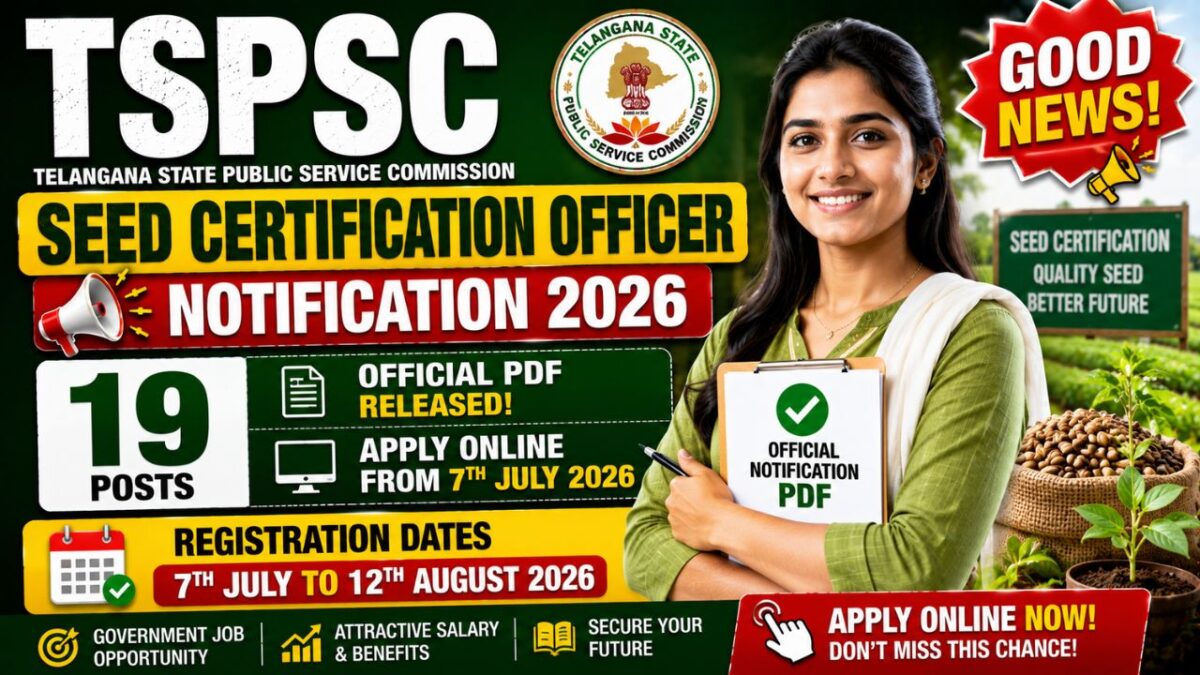 Tspsc Seed Certification Officer Vacancy 2026 – 19 Posts, Apply Online From 7Th July 2 Tspsc Seed Certification Officer Vacancy 2026