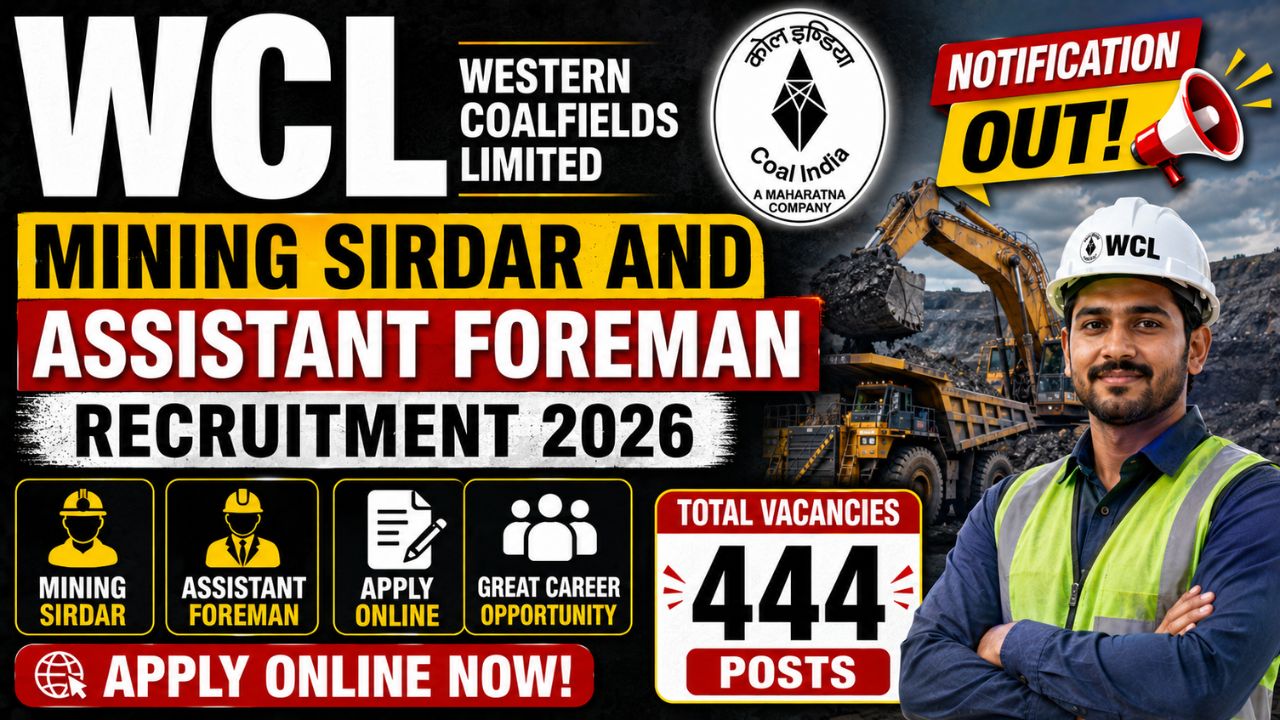 Wcl Mining Sirdar And Assistant Foreman Recruitment 2026 Out For 444 Posts, Apply Online Soon 1 Wcl Mining Sirdar And Assistant Foreman Recruitment 2026