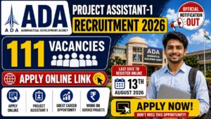 Ada Project Assistant-1 Recruitment 2026 Notification Out, 111 Vacancy, Apply Online From 3Rd August