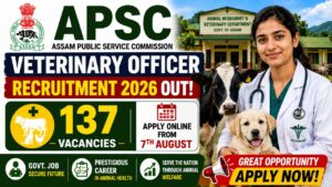 Apsc Veterinary Officer Recruitment 2026 Notification Out, 137 Vacancy