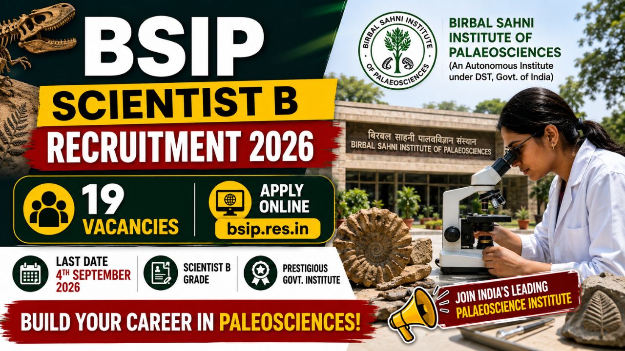 BSIP Scientist B Recruitment 2026 Notification Out, 19 Vacancy, Apply Online From 10 August