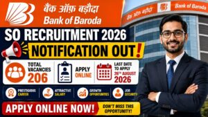 Bank Of Baroda So Recruitment 2026 Notification Out, 206 Vacancy, Apply Online From 6Th August