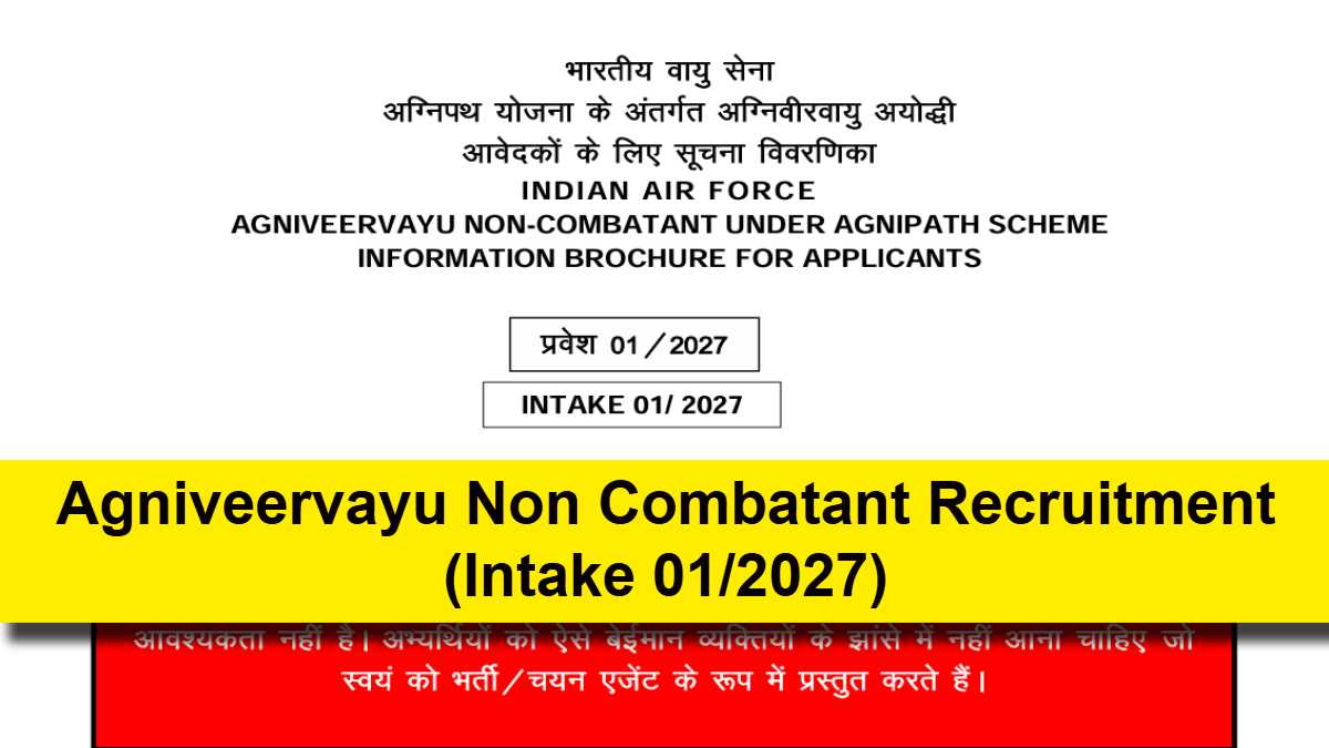 Indian Air force Agniveervayu Non Combatant Notification Out, Apply Online & Check Age Limit