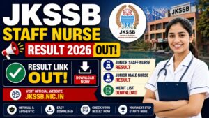 Jkssb Staff Nurse Result 2026 Out: Junior Staff Nurse/Junior Male Nurse Merit List And Document Verification Details Released