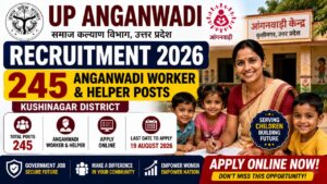Kushinagar Anganwadi Recruitment 2026 – Apply Online For 245 Anganwadi Worker Posts