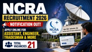 NCRA Recruitment 2026 Notification Out, Apply Online for Project Administrative Officer, Engineer Trainee & More Posts