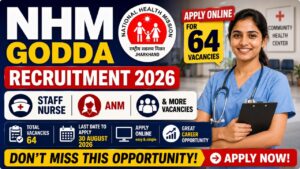 Nhm Godda Recruitment 2026, Apply Online For 64 Staff Nurse, Anm & Other Vacancies