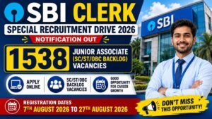 Sbi Clerk Special Recruitment Drive 2026 Notification Out, 1538 Vacancy, Apply Online From 7Th August